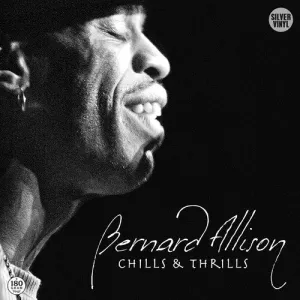 Allison, Bernard: Chills & Thrills