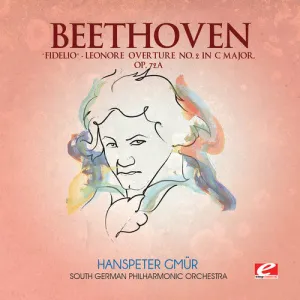Beethoven: Fidelio Leonore Overture 2 C Major