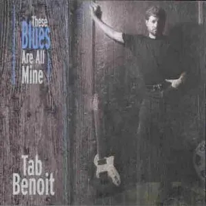 Benoit, Tab: These Blues Are All Mine