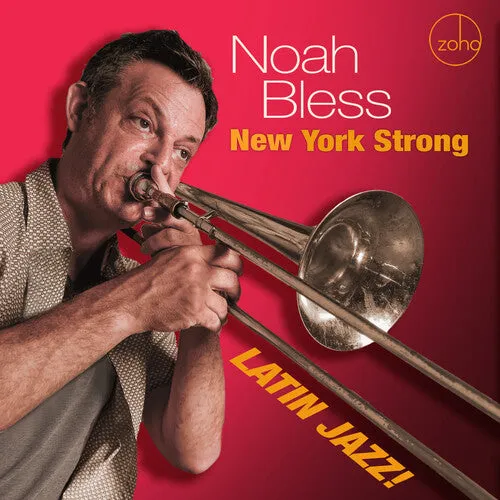 Bless, Noah: New York Strong: Latin Jazz