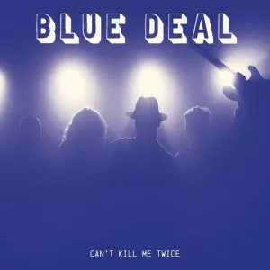 blue deal: Can't Kill Me Twice