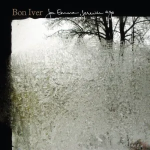 Bon Iver: For Emma: Forever Ago