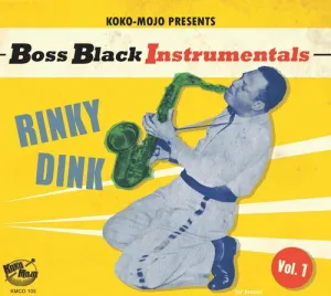 Boss Black Instrumentals Vol. 1 Rinky Dink / Var: Boss Black Instrumentals Vol. 1 Rinky Dink