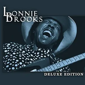 Brooks, Lonnie: Deluxe Edition