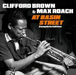 Brown, Clifford & Roach, Max: At Basin Street Complete Edition   2 Bonus Tracks