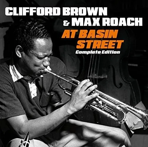 Brown, Clifford & Roach, Max: At Basin Street Complete Edition   2 Bonus Tracks