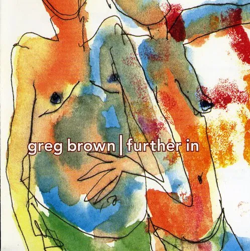 Brown, Greg: Further in