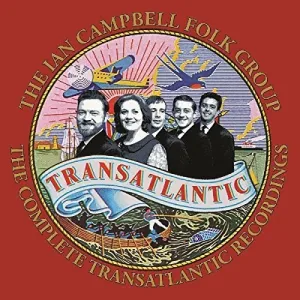 Campbell, Ian Folk Group: Complete Transatlantic Recordings