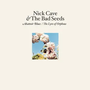 Cave, Nick & Bad Seeds: Abattoir Blues / the Lyre of Orpheus