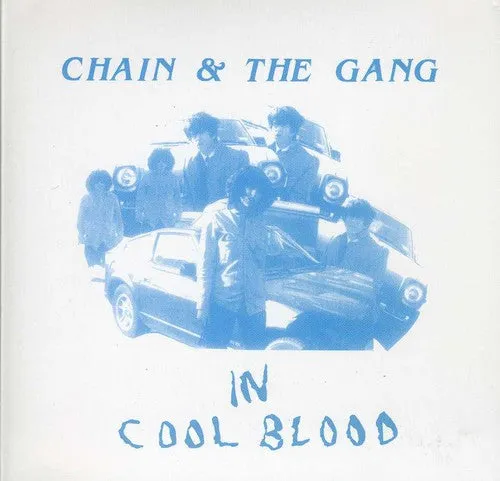 Chain & the Gang: In Cool Blood