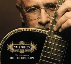 Cockburn, Bruce: Speechless