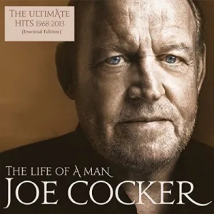 Cocker, Joe: The Life Of A Man: Ultimate Hits 1968-2013