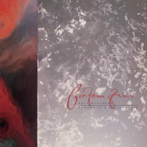 Cocteau Twins: Tiny Dynamine / Echoes in a Shallow Bay