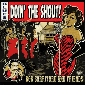 Corritore, Bob & Friends: Doin' The Shout