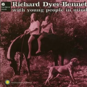 Dyer-Bennet, Richard: With Young People in Mind