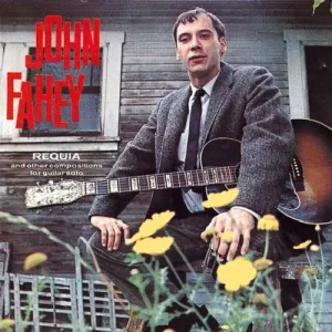 Fahey, John: Requia
