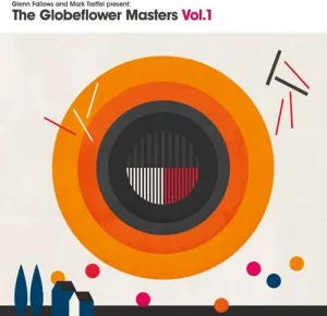 Fallows, Glenn / Mark Trefel Present: The Globeflower Masters Vol. 1 (Original Soundtrack)