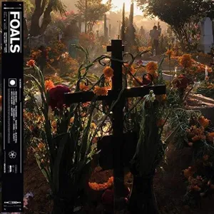 Foals: Everything Not Saved Will Be Lost Part 2)