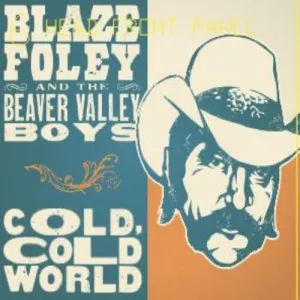 Foley, Blaze: Cold, Cold World
