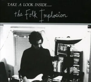 Folk Implosion: Take a Look Inside