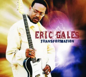 Gales, Eric: Transformation