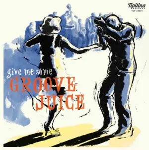 Groove Juice / Various: Groove Juice