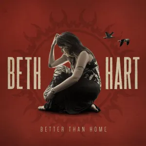 Hart, Beth: Better Than Home