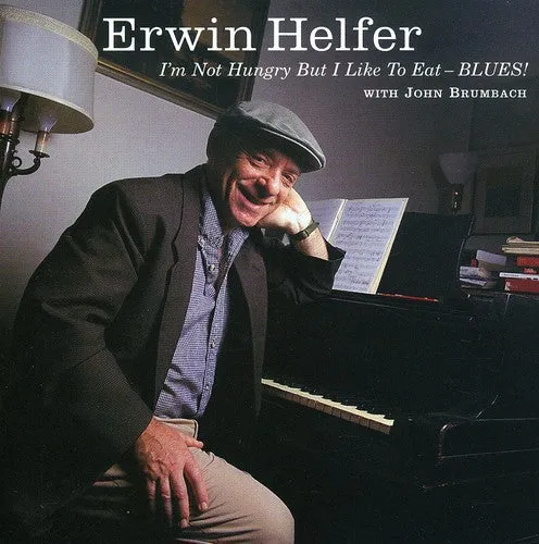 Helfer, Erwin: I'm Not Hungry But I Like to Eat Blues