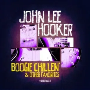 Hooker, John Lee: Boogie Chillin & Other Favorties
