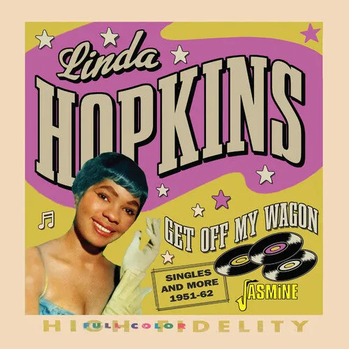 Hopkins, Linda: Get Off My Wagon: Singles And More 1951-62