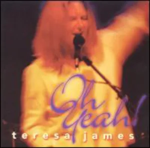 James, Teresa: Oh Yeah!