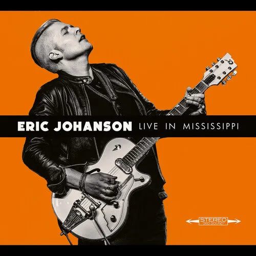 Johanson, Eric: Live in Mississippi