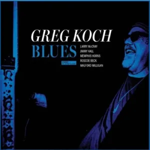 Koch, Greg: Blues