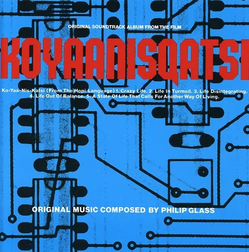 Koyaanisqatsi / O.S.T.: Koyaanisqatsi (Original Soundtrack)