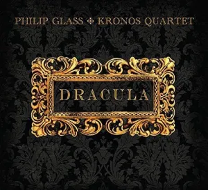 Kronos Quartet: Glass: Dracula