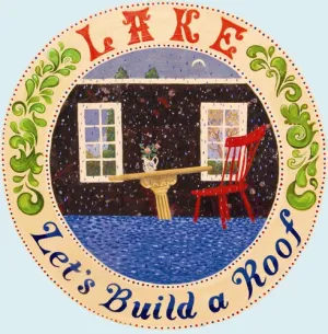 Lake: Let's Build a Roof