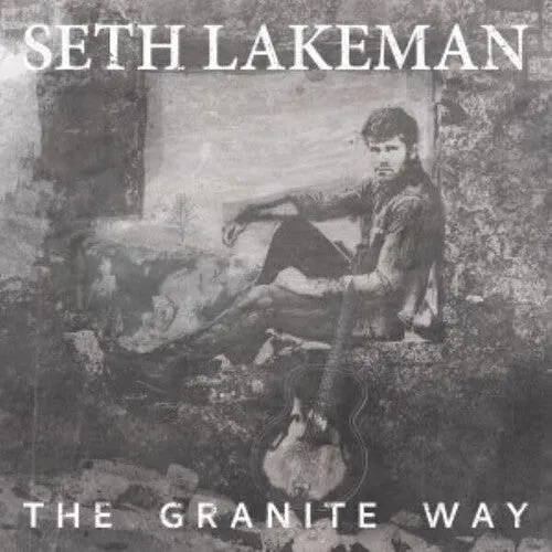 Lakeman, Seth: Granite Way - Silver Colored Vinyl