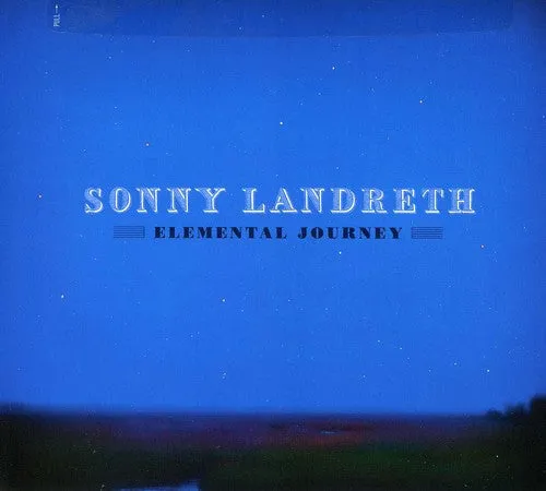 Landreth, Sonny: Elemental Journey