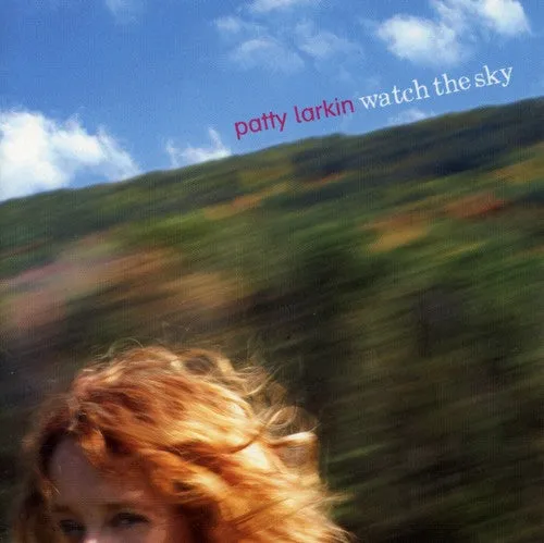 Larkin, Patty: Watch the Sky