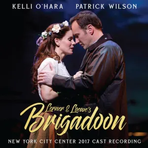 Lerner, Alan Jay / Loewe, Frederick: Lerner & Loewe's Brigadoon (2017 Encores Cast Recording)
