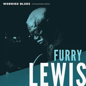 Lewis, Furry: Worried Blues