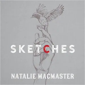 Macmaster, Natalie: Sketches