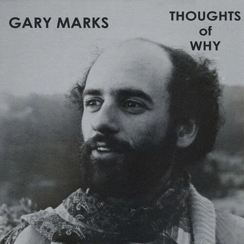 Marks, Gary: Thoughts Of Why