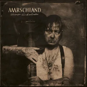 Marschland: Traurige Trinkerlieder [sandler Edition]