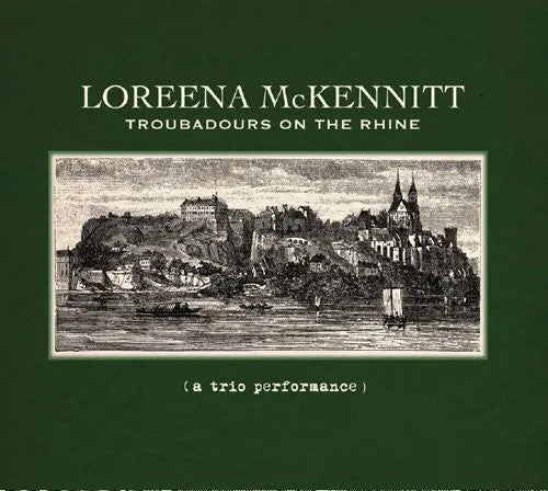McKennitt, Loreena: Troubadours On The Rhine (A Trio Performance)