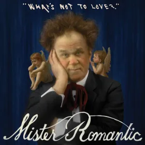 Mister Romantic: What's Not to Love? - Blue