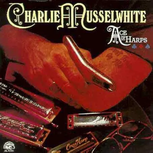 Musselwhite, Charlie: Ace of Harps