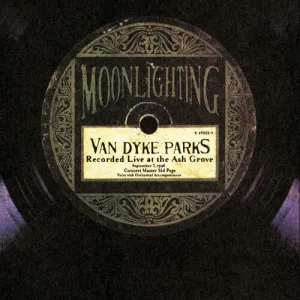 Parks, Van Dyke: Moonlighting: Live at the Ash Grove