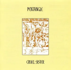 Pentangle: Cruel Sister