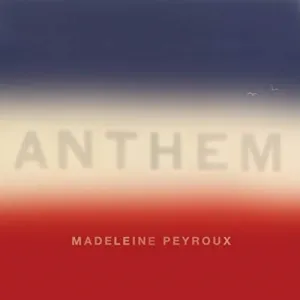 Peyroux, Madeleine: Anthem